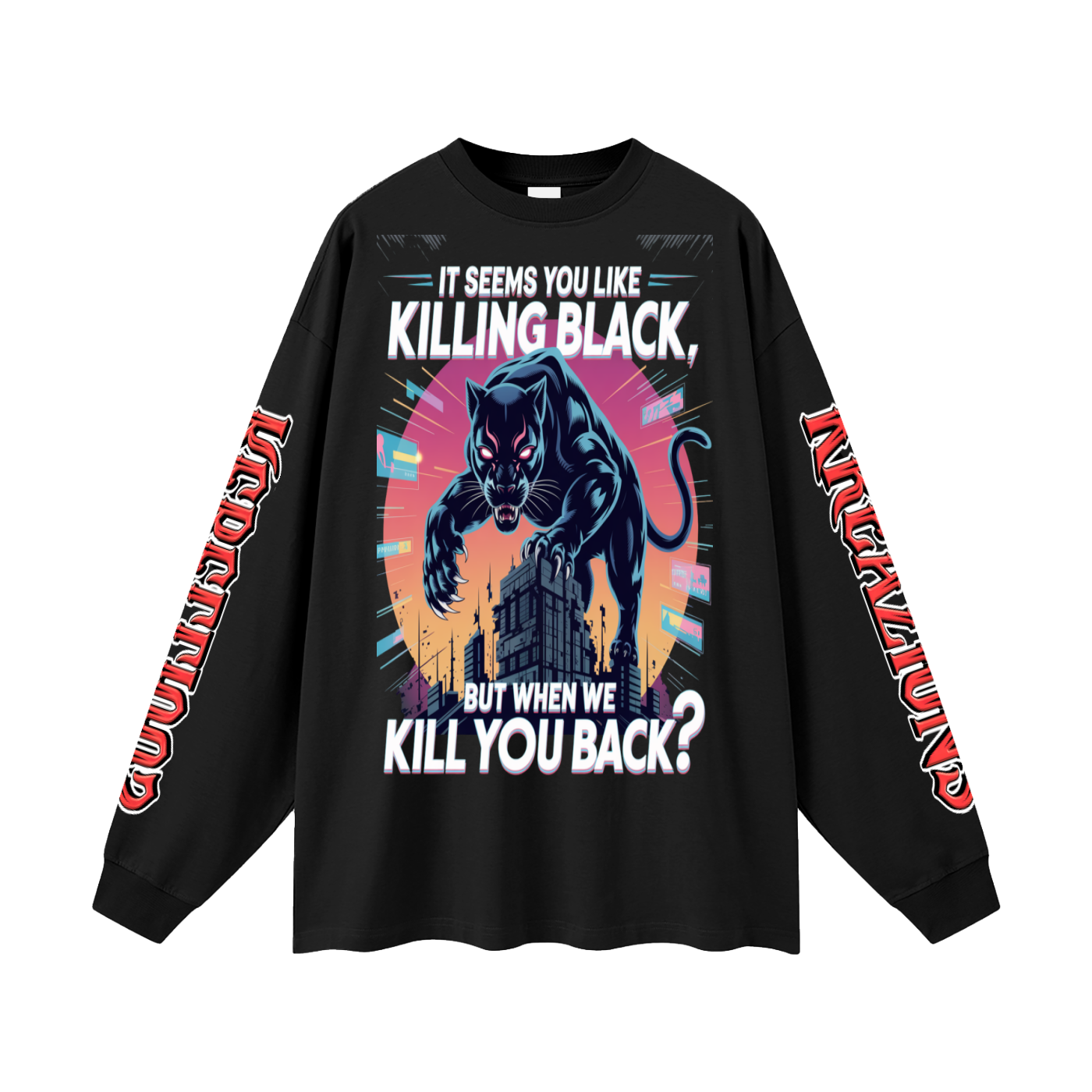 Unisex Oversized Long Sleeve T-Shirt-It Seems You Like Killing Black But When W