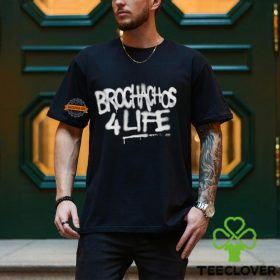 Brochachos 4 Life Shirt