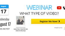 Register For Webinar: What Type of Video? August 17, 2016 @ 11AM-12PM PST