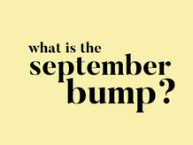 What is the September Bump?