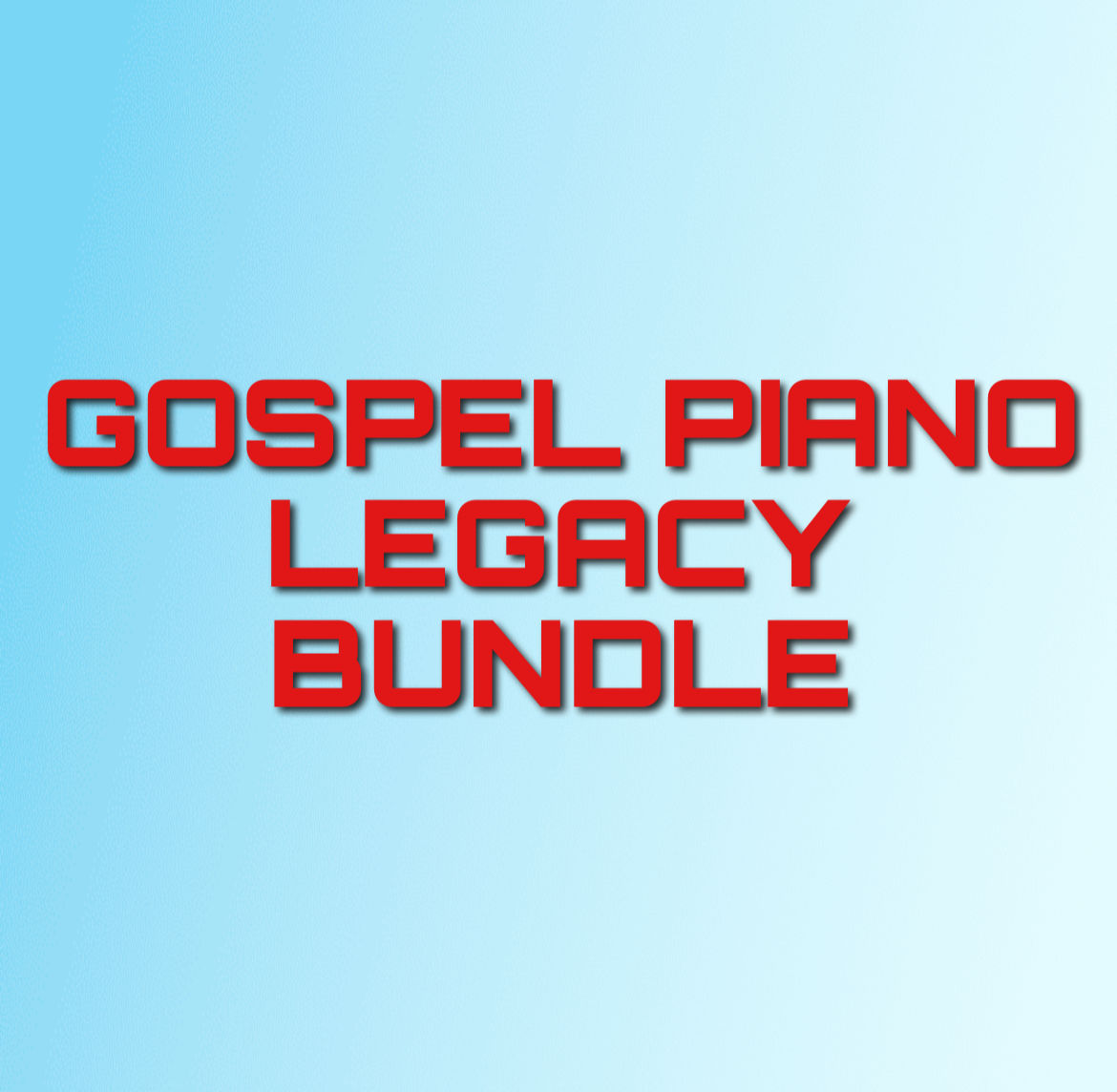 Gospel Piano Legacy Bundle
