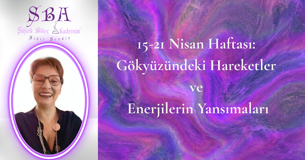 15-21 Nisan haftasında gökyüzü güçlü enerjiler sunuyor. Dönüşüm, bilinç farkındalığı ve içsel güçle ilgili astrolojik etkileri keşfedin.