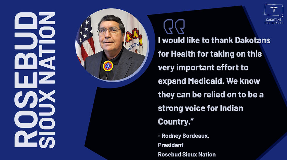 “"I would like to thank Dakotans for Health for taking on this important effort to expand Medicaid. We know they can be relied on to be a strong voice for Indian Country"