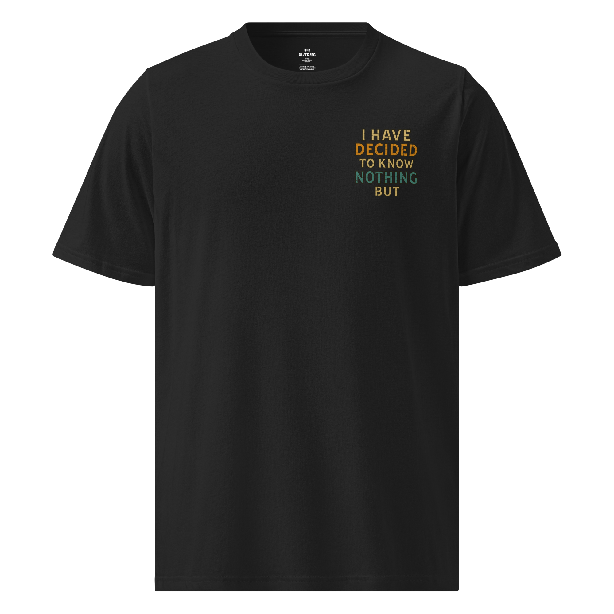 I have decided x Under ArmourⓇ athletic t-shirt