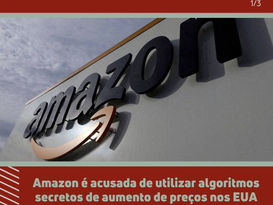 Amazon é acusada de utilizar algoritmos secretos de aumento de preços nos EUA