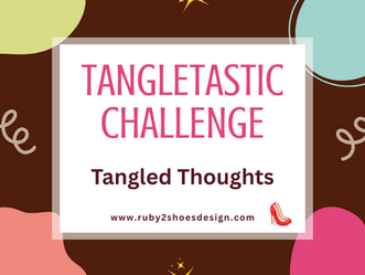 The Tangletastic Challenge Wk 33 | Zentangle for Tangled Thoughts