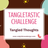 The Tangletastic Challenge Wk 33 | Zentangle for Tangled Thoughts