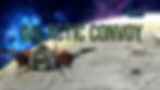 Galactic_Convoy_Video_Thumbnail
