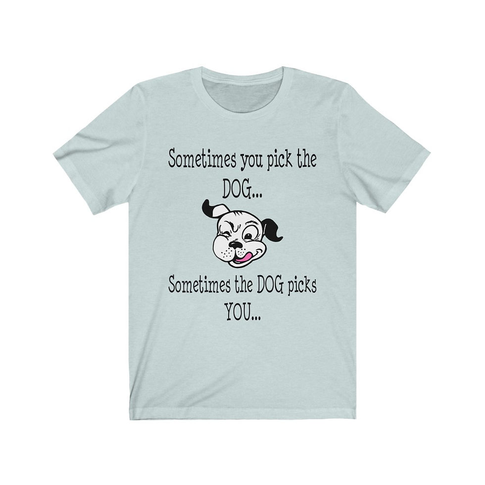 Thumbnail: Sometimes You Pick The Dog... Sometimes The Dog Picks You