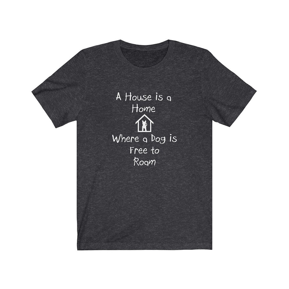 Thumbnail: A House is a Home where a DOG is Free to Roam