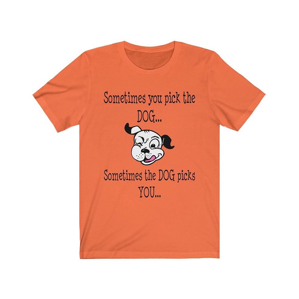 Thumbnail: Sometimes You Pick The Dog... Sometimes The Dog Picks You