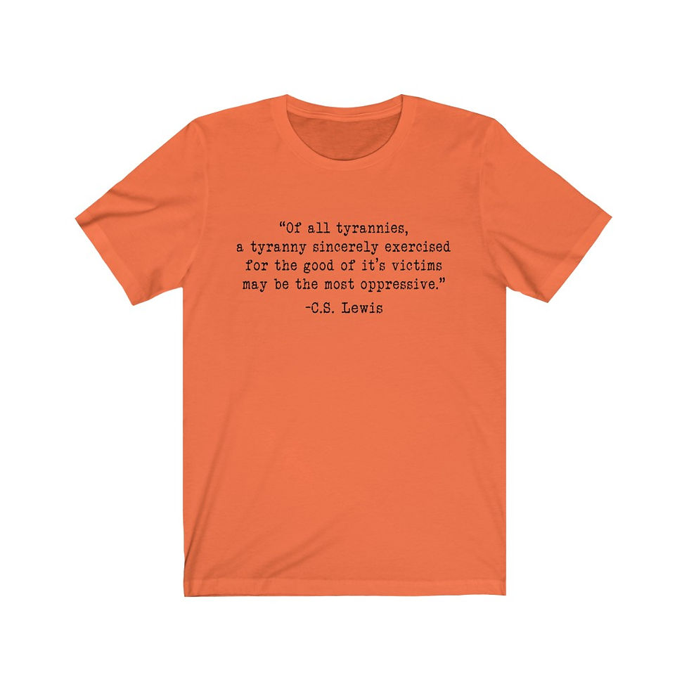 Thumbnail: Of all tyrannies, a tyranny sincerely exercised for the good of... CS Lewis 