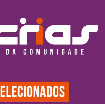 Crias da Comunidade: selecionados