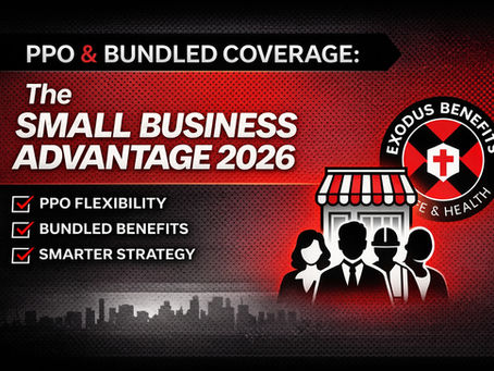 PPO & Bundled Coverage: The Small Business Advantage in 2026