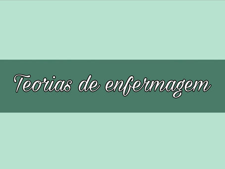 Teorias de Enfermagem