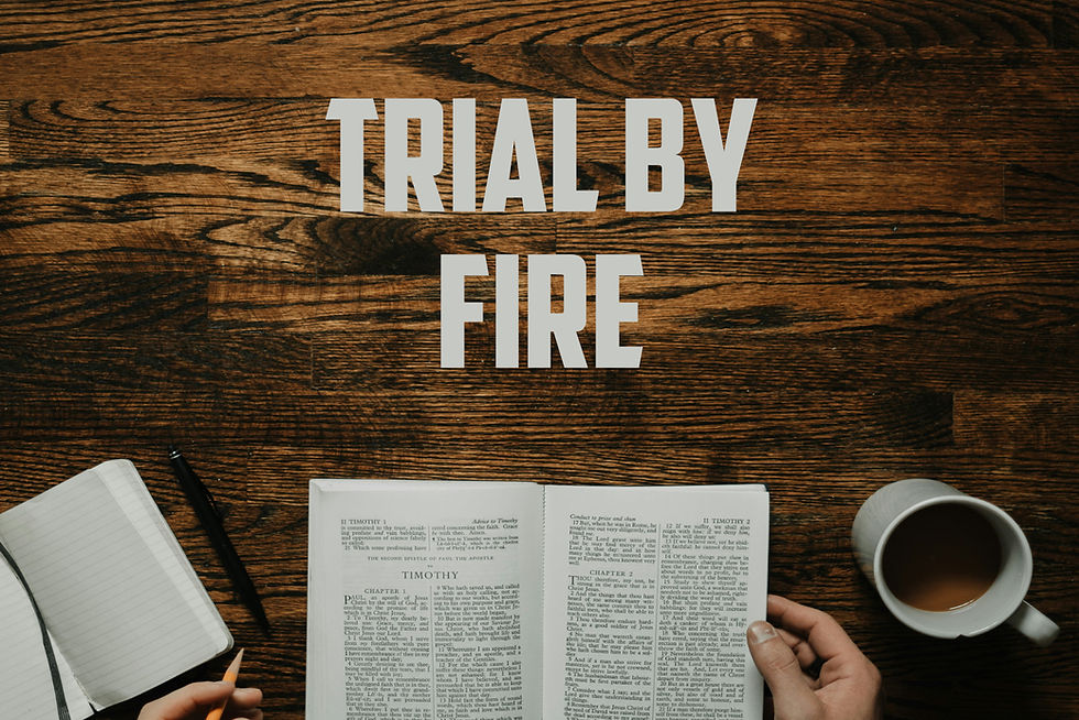Trial By Fire