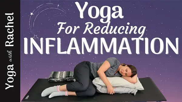 Yoga for Inflammation - Reduce Inflammation in the Body
