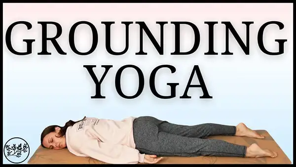 Yoga for Anxiety and Stress Relief  - Grounding Yoga Flow
