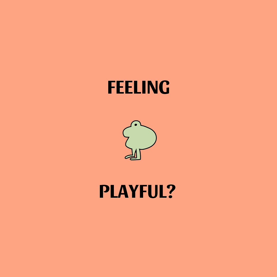 Feeling Playful?