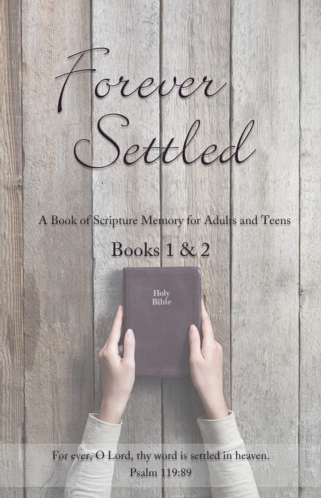 Forever Settled: A Book of Scripture Memory (Soft Cover Bound)