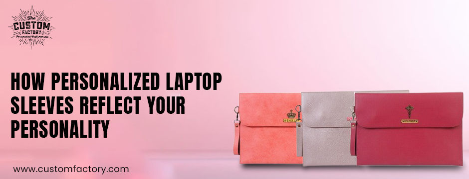 A variety of customized laptop sleeves with different designs—floral patterns, geometric shapes, and personal monograms—displayed on a desk, representing diverse personalities