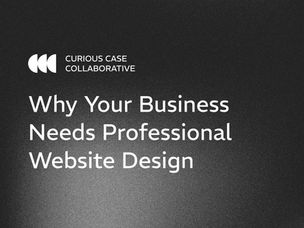 Why Your Business Needs Professional Website Design