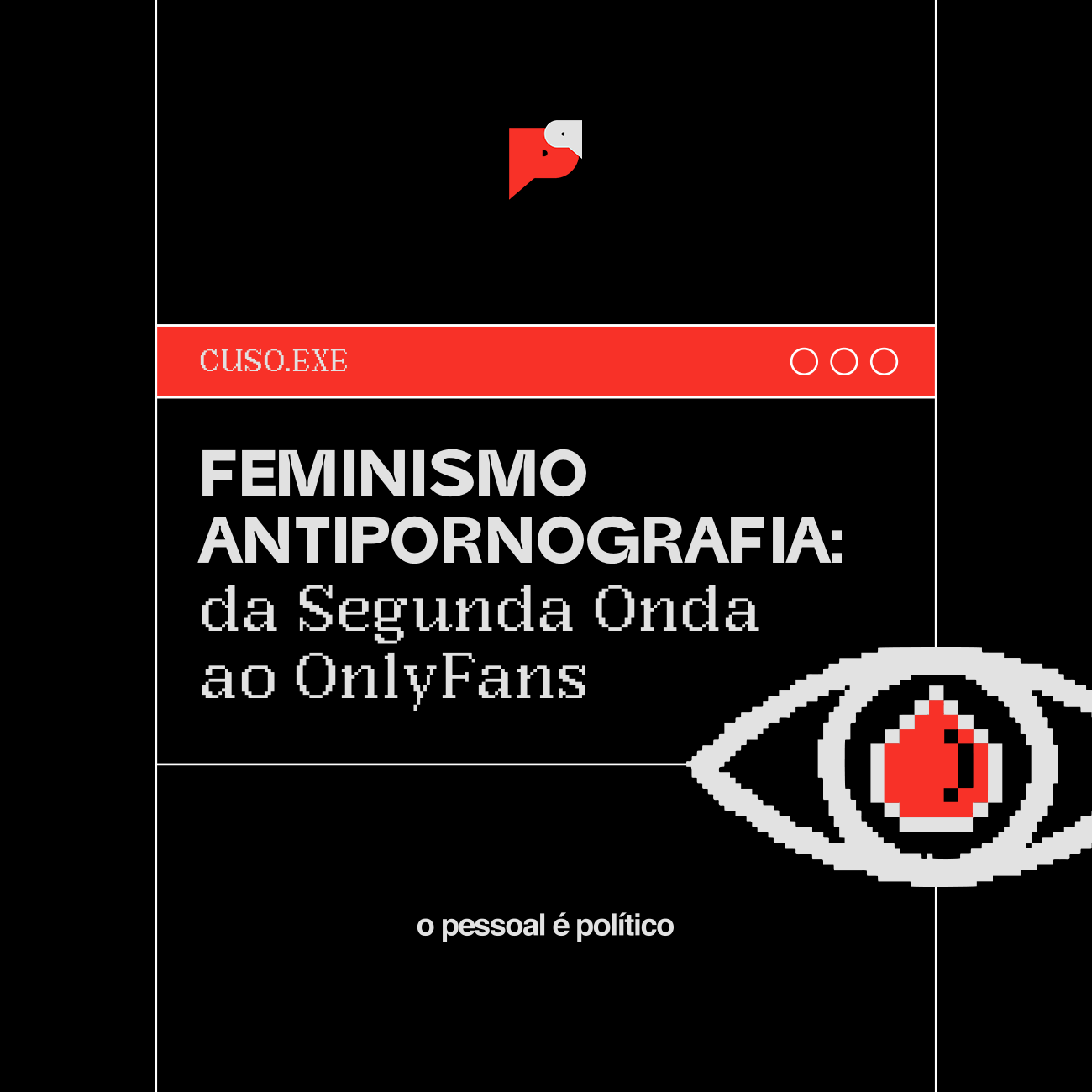 Curso O Pessoal é Político