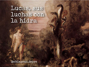 Lucas, sus luchas con la hidra