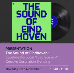 Presentation | The Sound of Eindhoven: Boosting the Local Music Scene With Creative Destination Branding