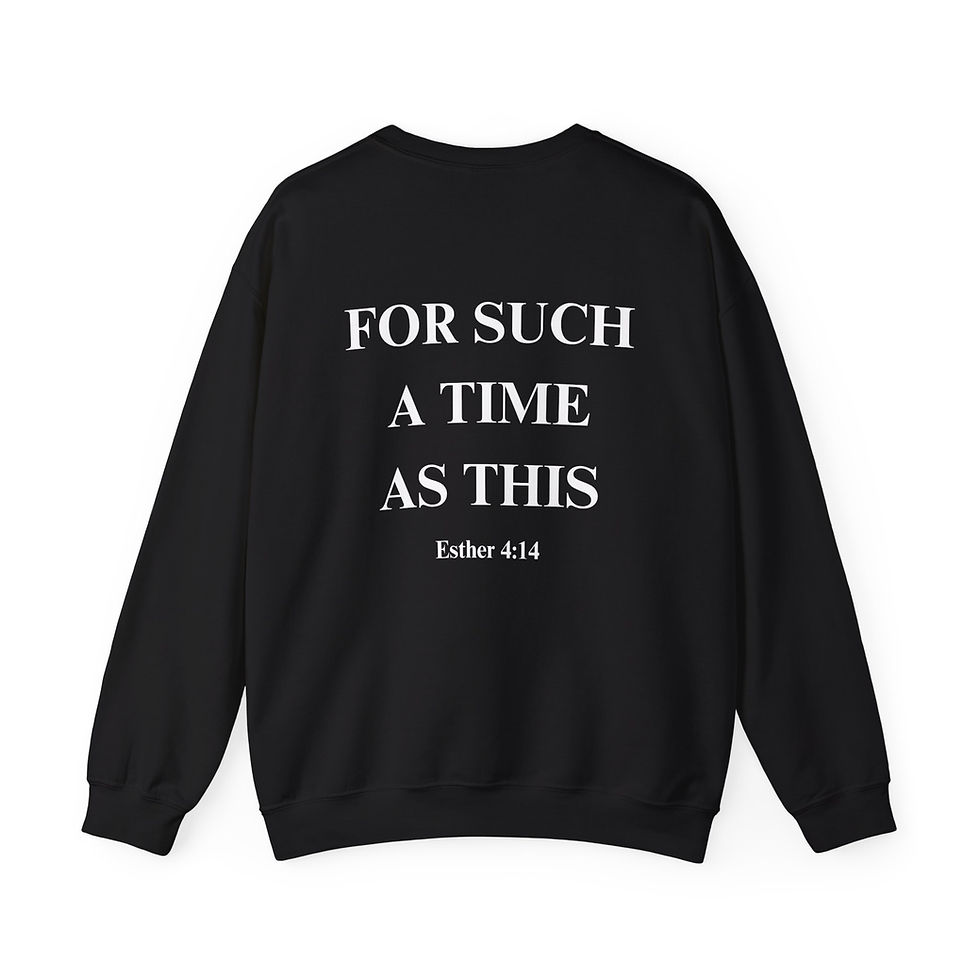 Thumbnail: Esther 4:14 For Such a Time as This |  Crewneck