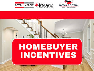 First-Time Homebuyer Incentives in Nova Scotia: What You Need to Know
