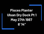 Pisces Planter Ulsan Dry Dock May 27th 1987 Pt 1