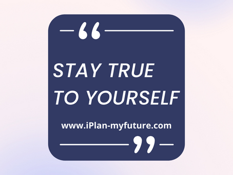 Stay True to yourself