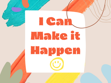 I Can Make it Happen