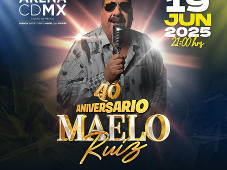 MAELO RUIZ CELEBRARÁ SUS 4 DÉCADAS DE TRAYECTORIA EN LA ARENA CDMX