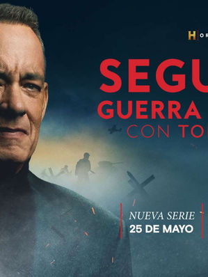 HISTORY ESTRENA LA MEGA PRODUCCION “SEGUNDA GUERRA MUNDIAL CON TOM HANKS”