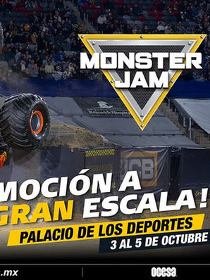 MONSTER JAM REGRESA LA ADRENALINA AL MÁXIMO A LA CIUDAD DE MÉXICO