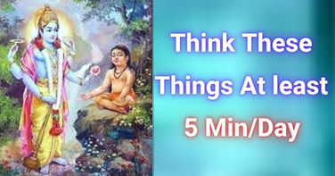 Think these things at least 5 minutes to feel Lord Krishna