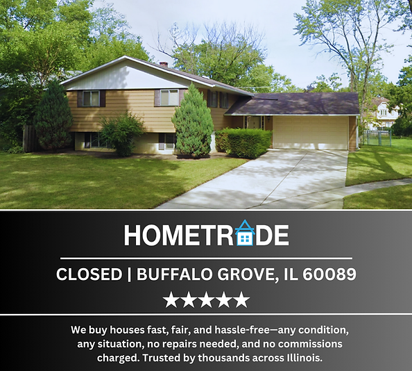 HomeTrade purchased this inherited Buffalo Grove property directly from the owners. The property transferred as-is without cleaning out, updating, or preparing the home for sale.