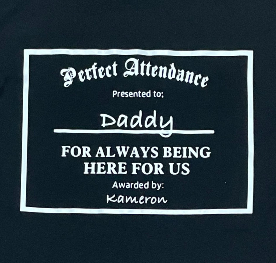 Perfect Attendance Award for Dad