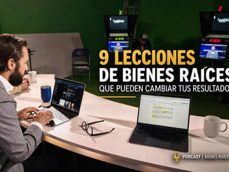 9 lecciones de bienes raíces que pueden cambiar tus resultados