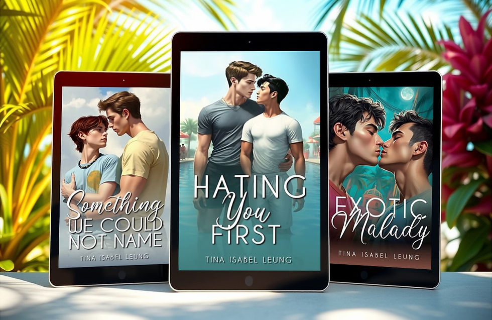 Hasalynx Press's Brand Author Tina Isabel Leung's Gay Romance Books: Something We Could Not Name, Hating You First and Exotic Malady