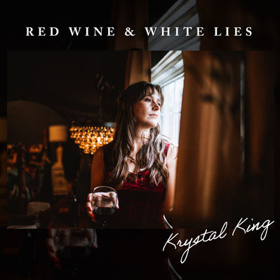 Krystal King releases "Red Wine & White Lies"