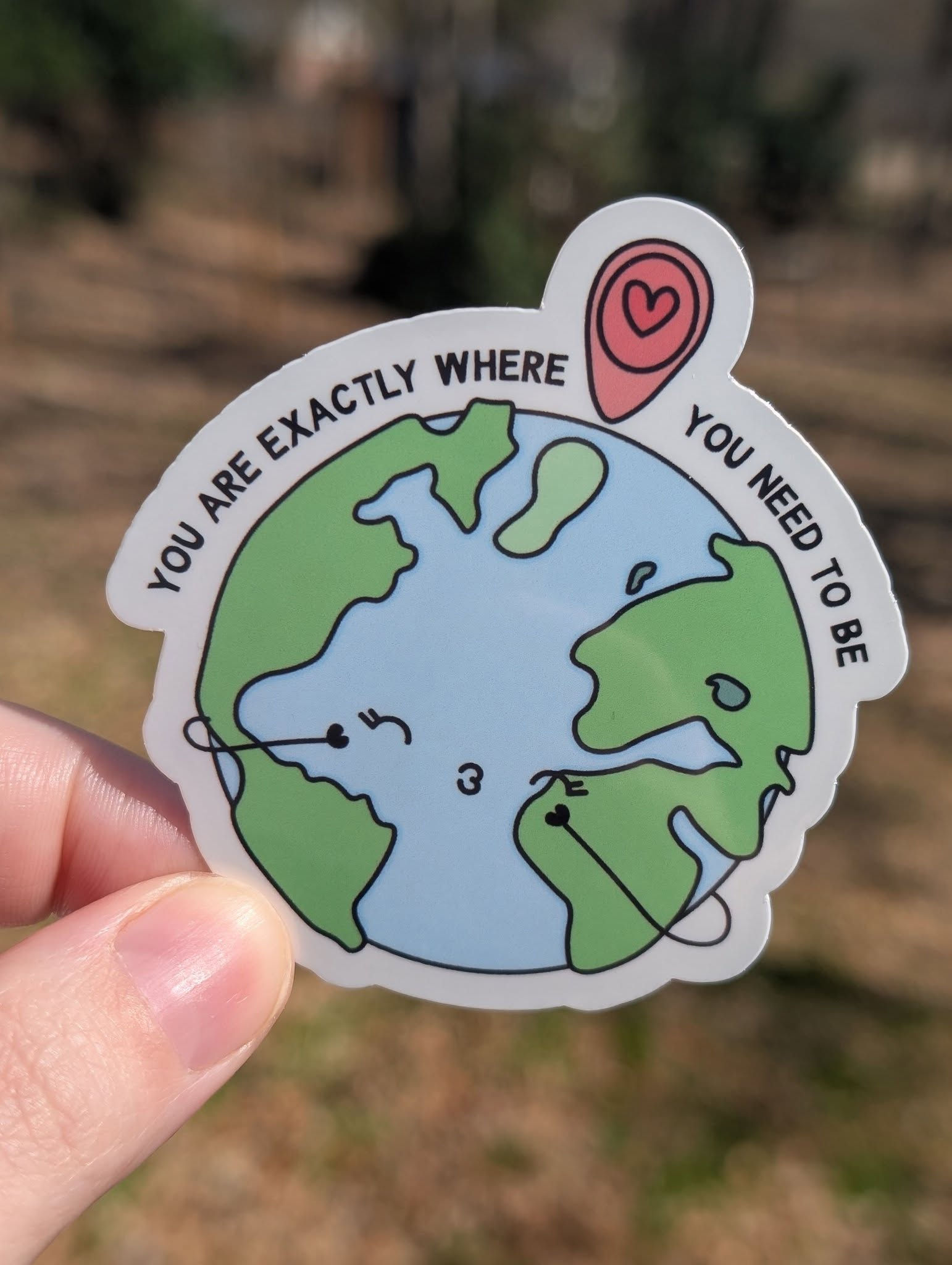You Are Exactly Where You Need to be Sticker | That Kindness Teache