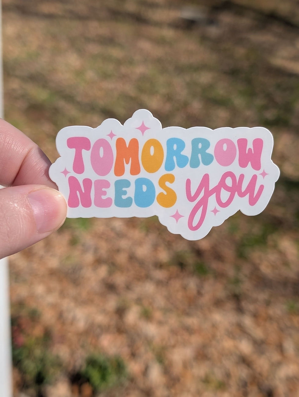 Tomorrow Needs You Sticker