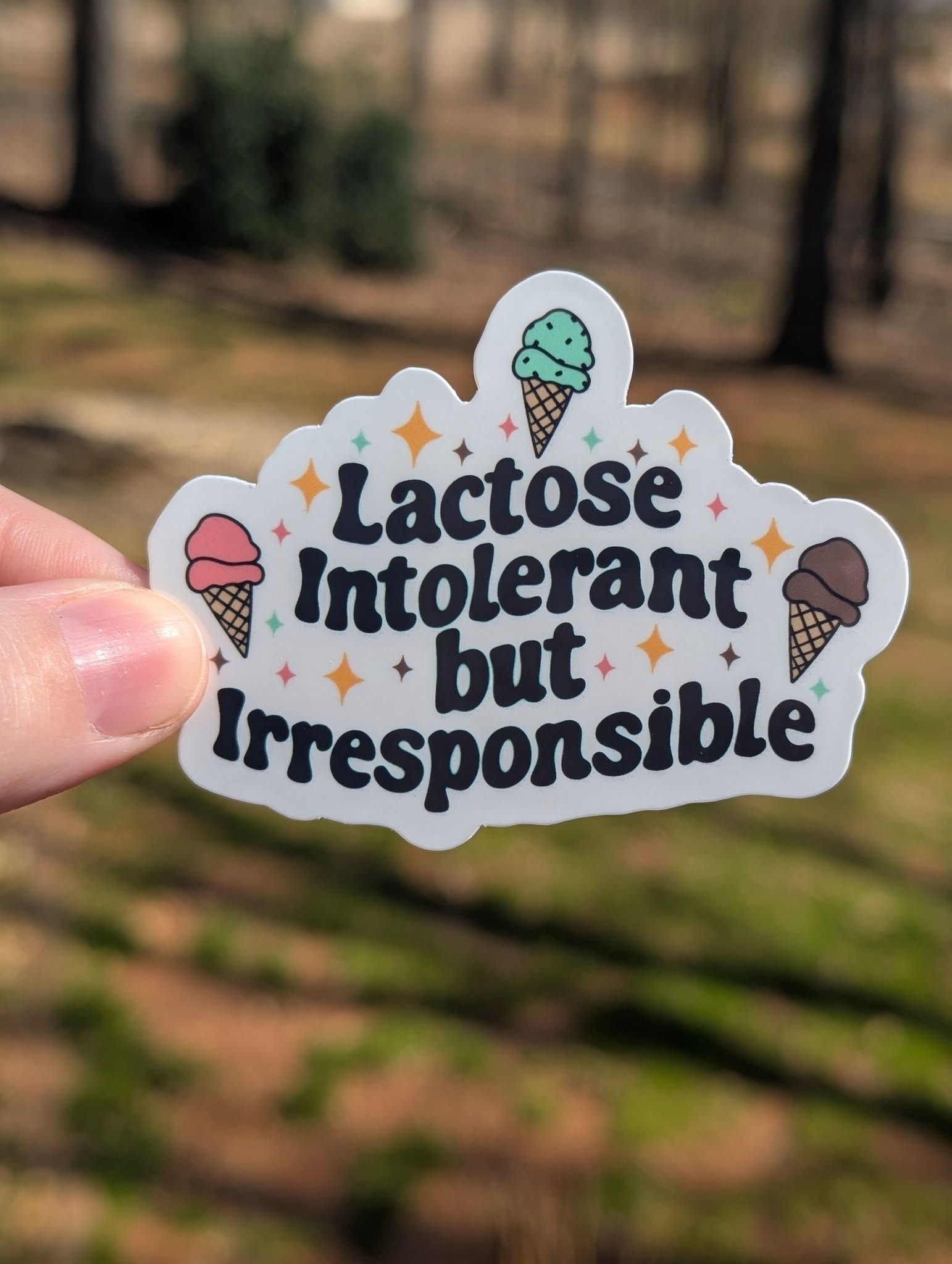 Lactose Intolerant but Irresponsible Sticker