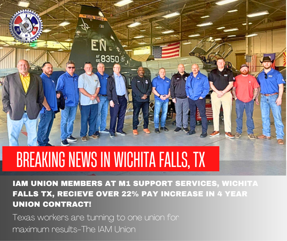 Texas workers are turning to one union for maximum results-The IAM Union