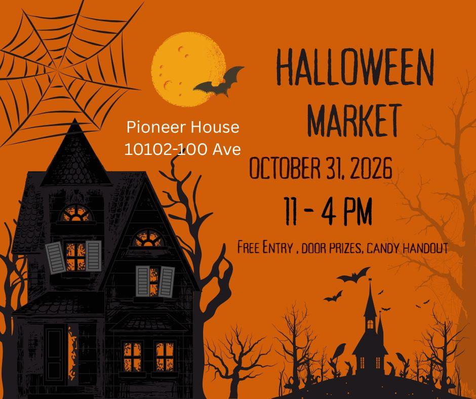 Halloween Market poster: Pioneer House, Fort Saskatchewan, October 31, 2026, 11 a.m. to 4 p.m.
