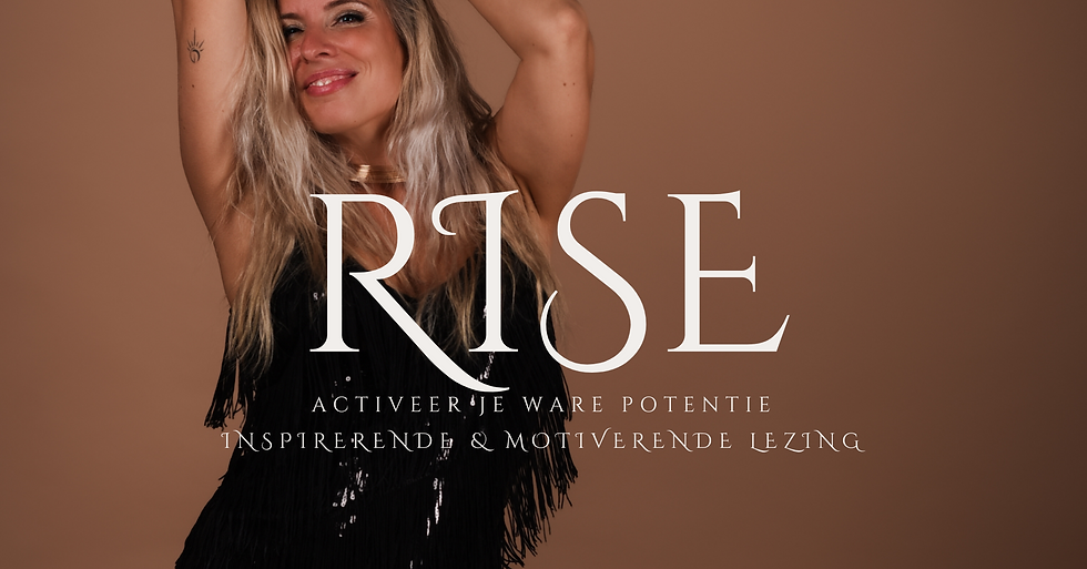 Lezing Rise - Activeer je Ware Potentie