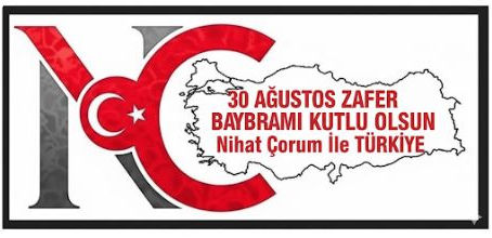 30 AĞUSTOS ZAFER BAYRAMI KUTLU OLSUN